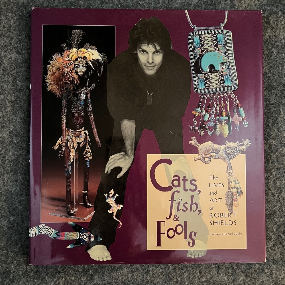 ROBERT SHIELDS Cats, Fish, & Fools: The Lives and Art of Hardcover Book SIGNED